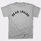 Dead Inside Gothic Font Sarcastic Emo Quote