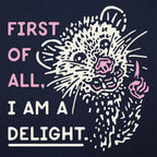 Possum Saying First of All I Am a Delight