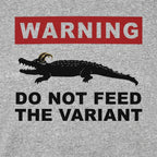 Do Not Feed the Variant Alligator Warning Sign