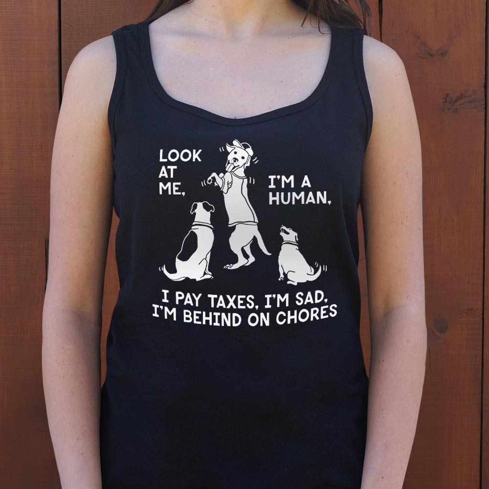 Look at Me I'm a Human I Pay Taxes I'm Sad