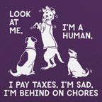 Look at Me I'm a Human I Pay Taxes I'm Sad