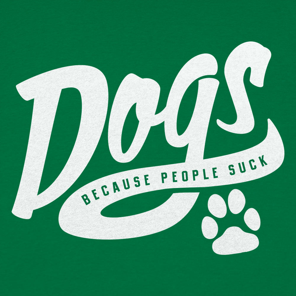 Dogs Because People Suck Retro Script Paw Print Design