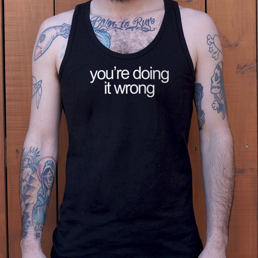 You're Doing It Wrong Bold Text Quote