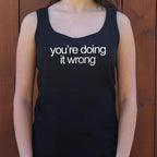 You're Doing It Wrong Bold Text Quote