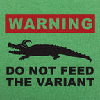 Do Not Feed the Variant Alligator Warning Sign