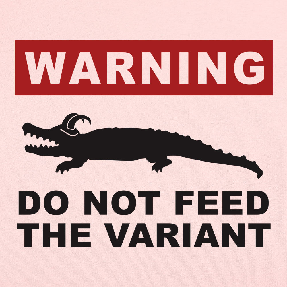 Do Not Feed the Variant Alligator Warning Sign