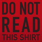 Do Not Read This Shirt