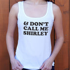 And Don't Call Me Shirley Funny Movie Quote