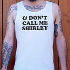And Don't Call Me Shirley Funny Movie Quote