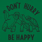 Don't Hurry Be Happy - Sloth and Tortoise