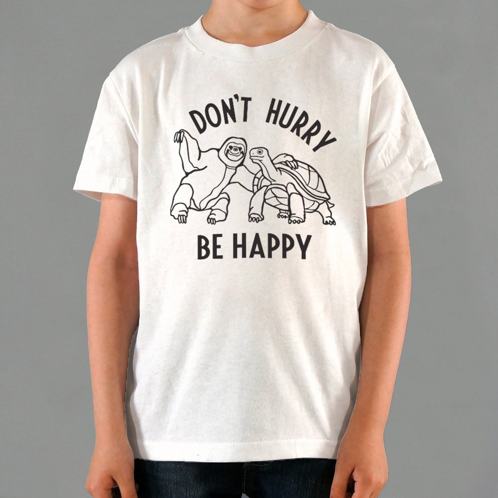 Don't Hurry Be Happy - Sloth and Tortoise