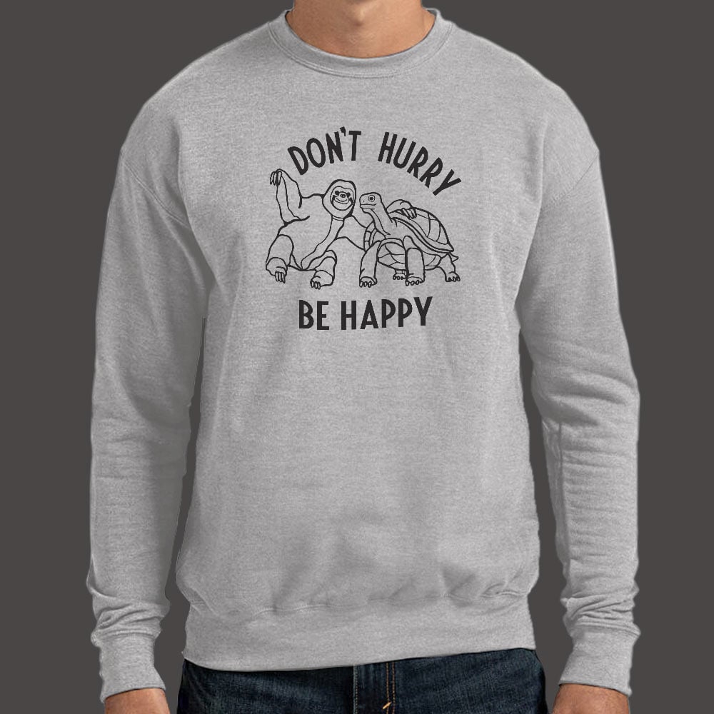Don't Hurry Be Happy - Sloth and Tortoise