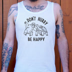 Don't Hurry Be Happy - Sloth and Tortoise