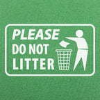 Please Do Not Litter Trash Can Sign
