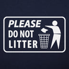 Please Do Not Litter Trash Can Sign