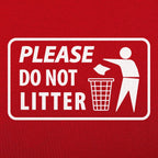 Please Do Not Litter Trash Can Sign