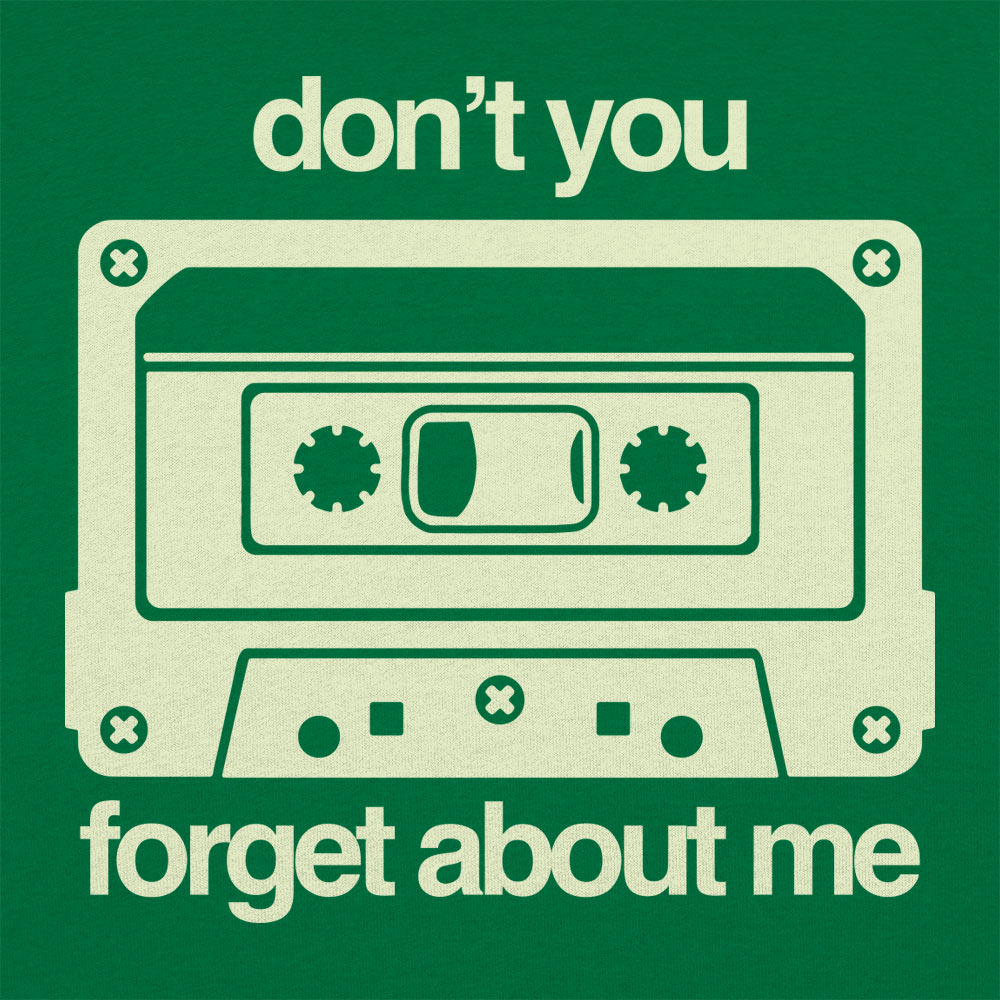 Don't You Forget About Me Retro Cassette Tape