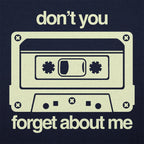 Don't You Forget About Me Retro Cassette Tape