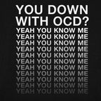 Down With OCD Yeah You Know Me