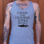 I Drink And I Trip Over Things