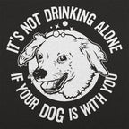 Drinking With Your Dog - It's Not Drinking Alone