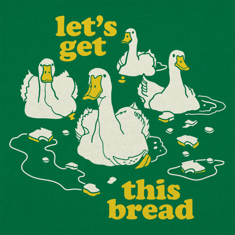 Let's Get This Bread Ducks Swimming