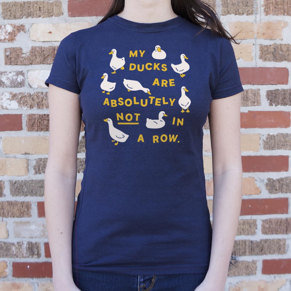My Ducks Are Absolutely Not in a Row