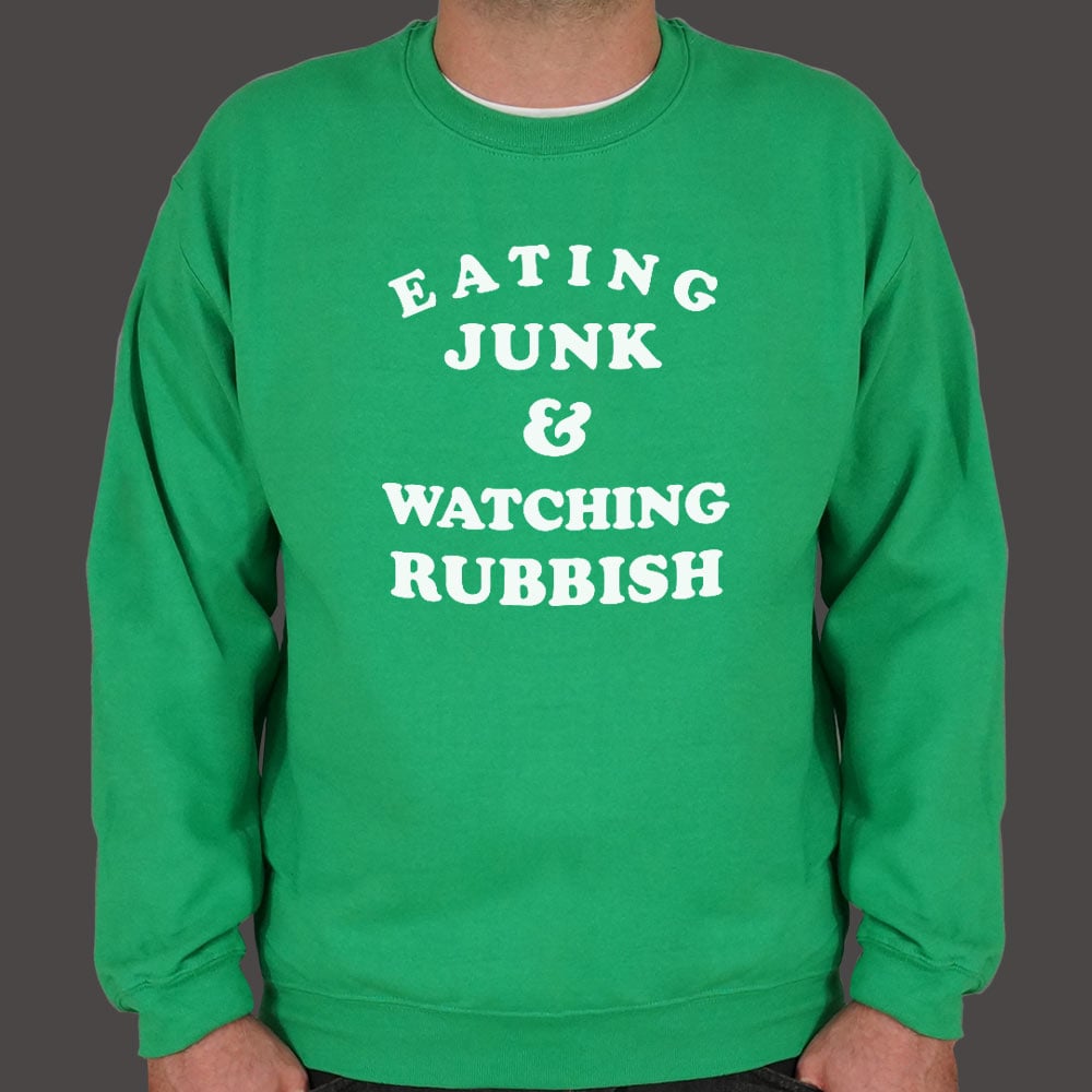 Eating Junk and Watching Rubbish