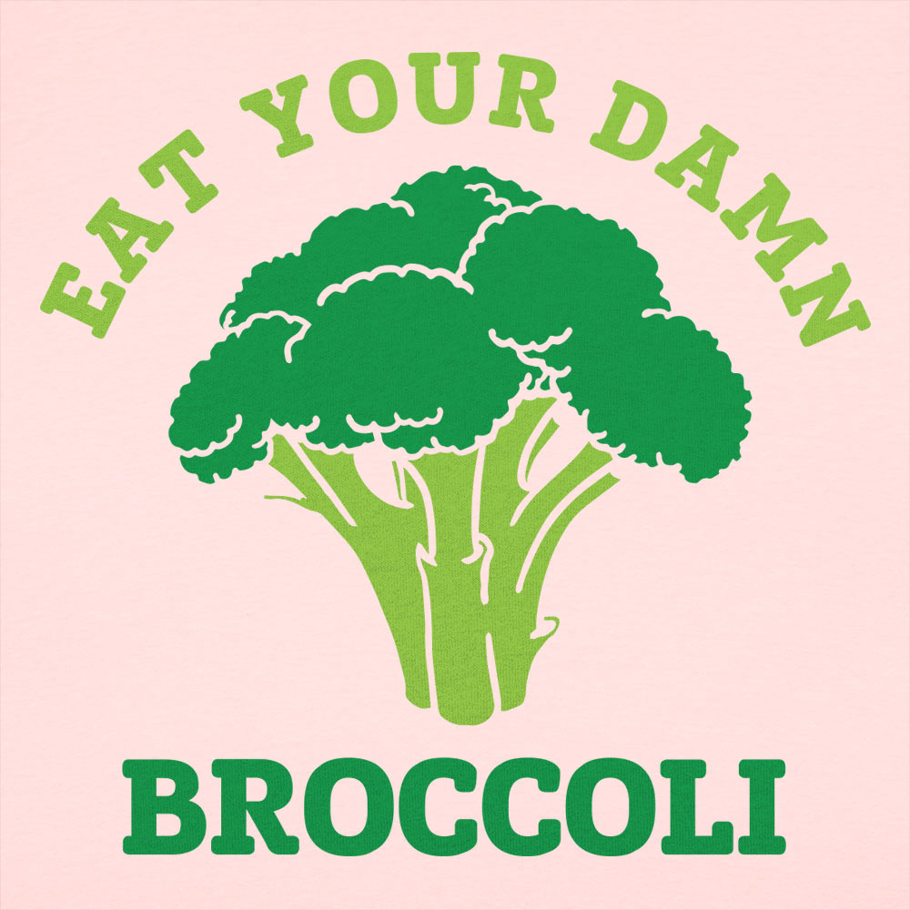 Eat Your Damn Broccoli Vegetable Design