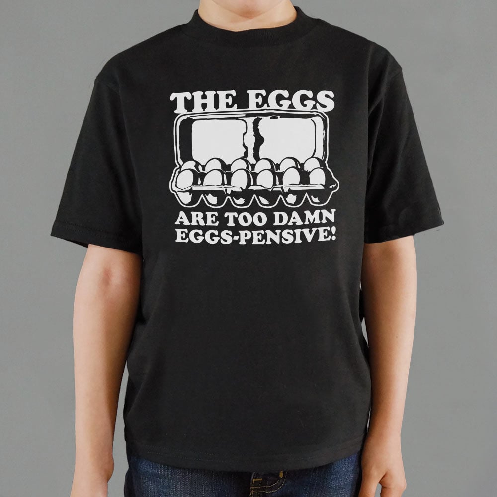 Eggs-pensive. The Eggs Are Too Damn Expensive