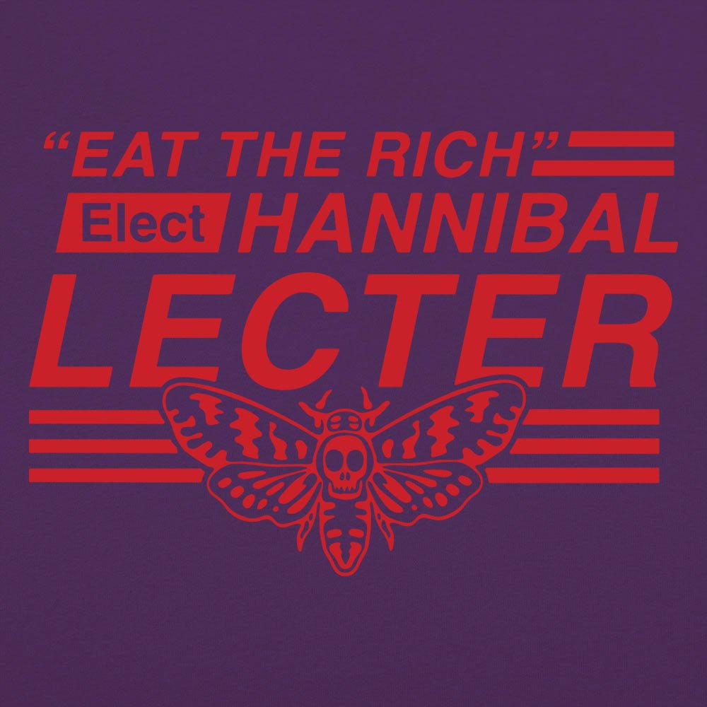 Elect Hannibal Lecter Eat the Rich Campaign