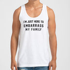 I'm Just Here to Embarrass My Family