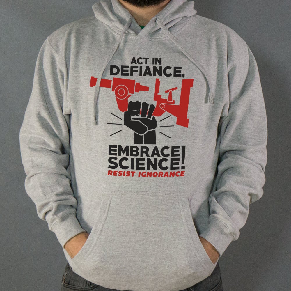 Embrace Science Resist Ignorance Raised Fist