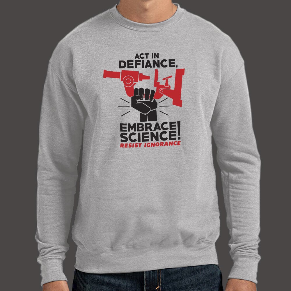 Embrace Science Resist Ignorance Raised Fist