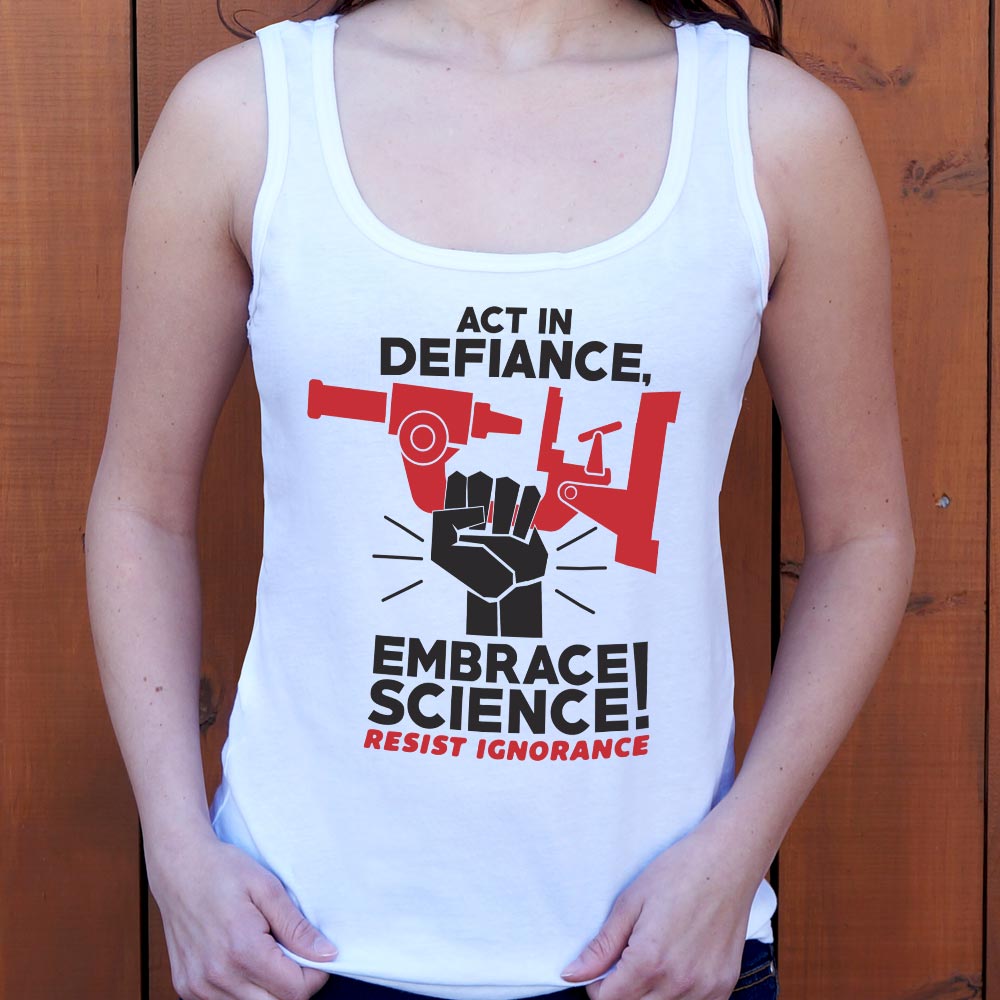 Embrace Science Resist Ignorance Raised Fist