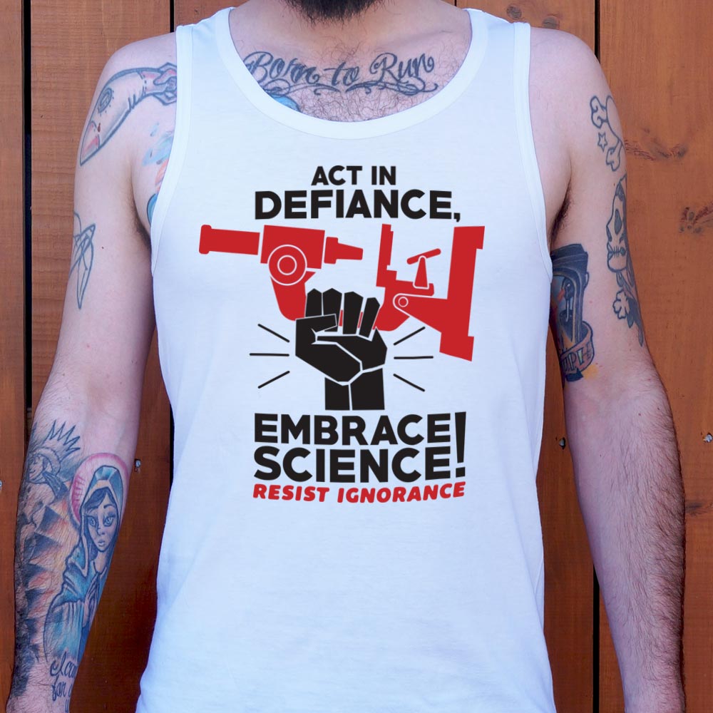 Embrace Science Resist Ignorance Raised Fist