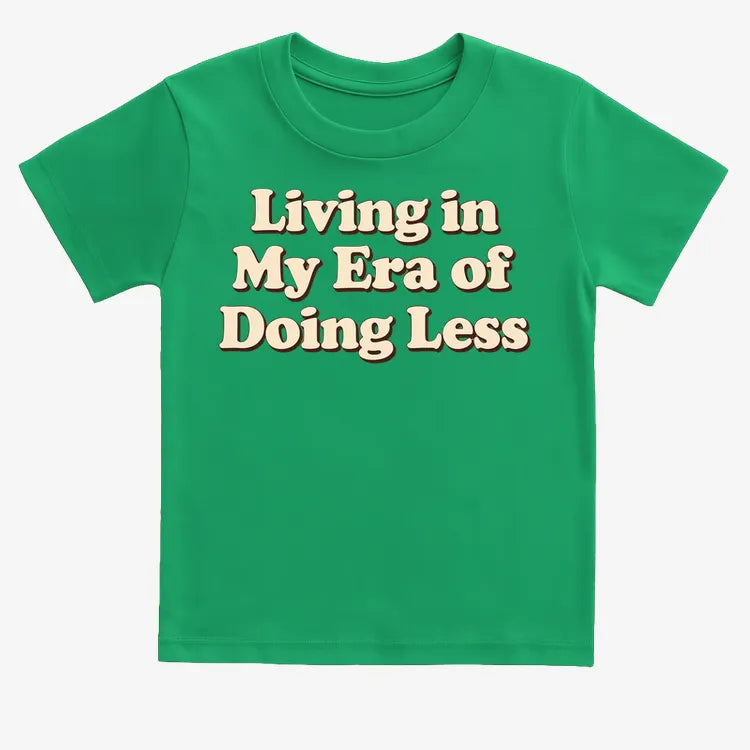 Era of Doing Less Tee