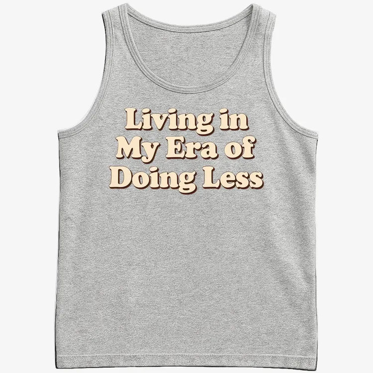 Era of Doing Less Tee