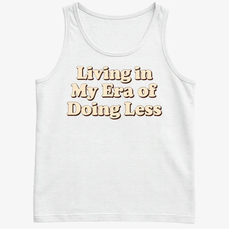 Era of Doing Less Tee