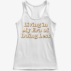 Era of Doing Less Tee