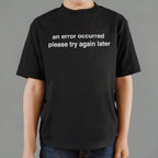 Error Occurred Please Try Again Later Funny Graphic