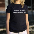 Error Occurred Please Try Again Later Funny Graphic