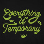 Everything Is Temporary Inspirational Quote