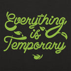 Everything Is Temporary Inspirational Quote