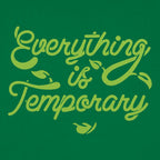 Everything Is Temporary Inspirational Quote