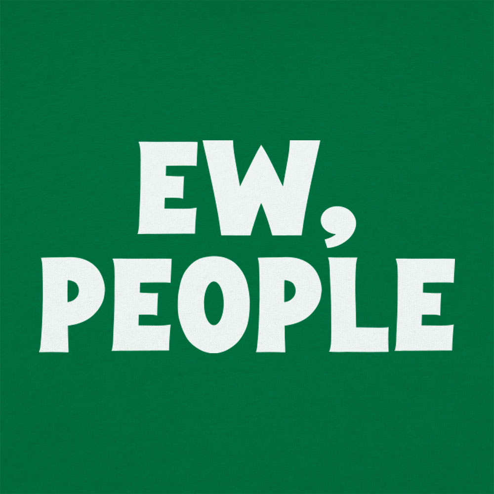 Ew People Sarcastic Introvert Quote