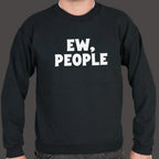 Ew People Sarcastic Introvert Quote