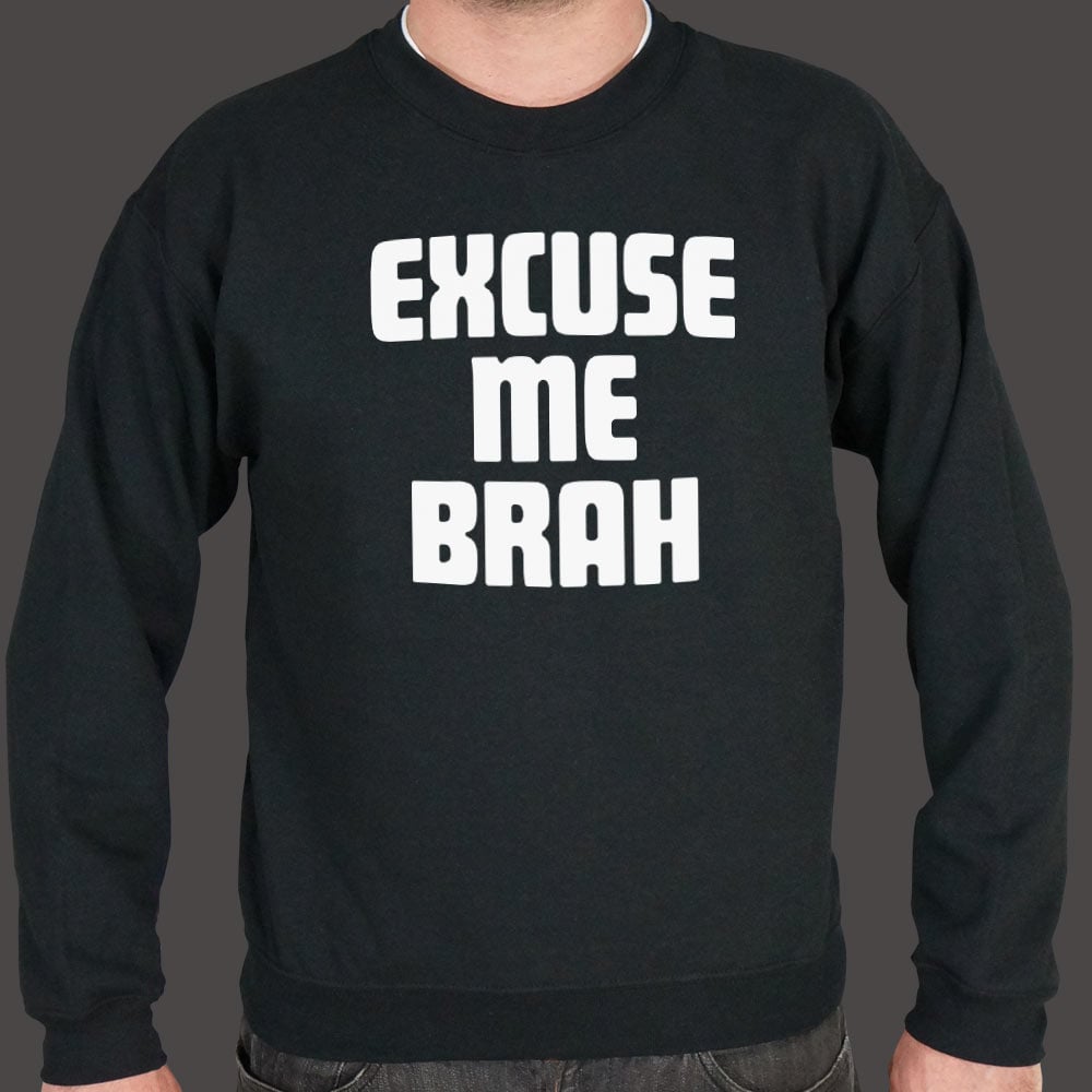Excuse Me Brah Funny Bro Slang Quote