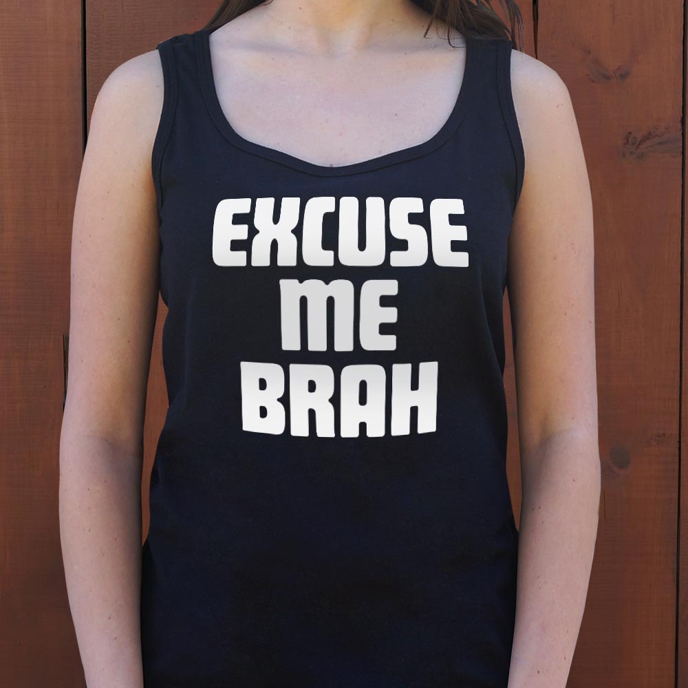 Excuse Me Brah Funny Bro Slang Quote