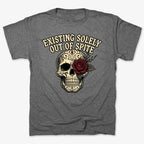 Existing Solely Out of Spite